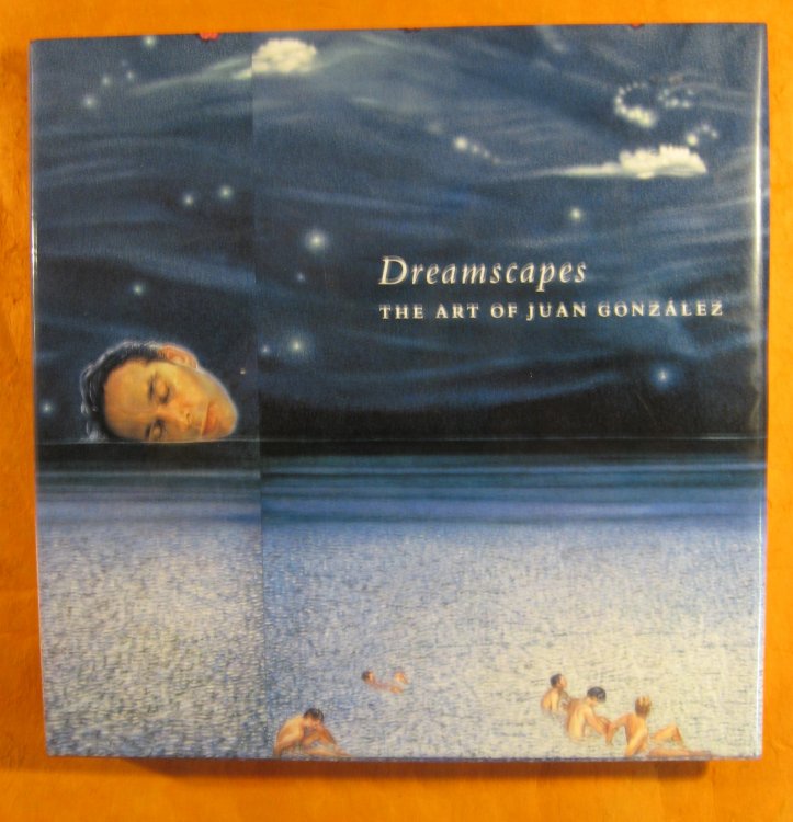 Dreamscapes: The Art of Juan Gonzalez