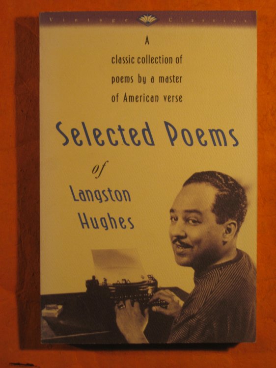 Selected Poems of Langston Hughes: A Classic Collection of Poems by a Master of American Verse (Vintage Classics)