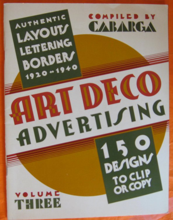 Art Deco Advertising: 150 Designs to Clip or Copy (Volume Three)