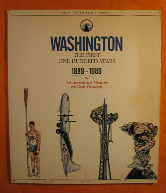 Washington: The First Hundred Years 1889-1989: An Anecdotal History