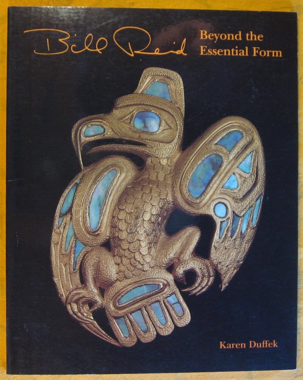 Bill Reid: Beyond the Essential Form (Museum Note, No 19)