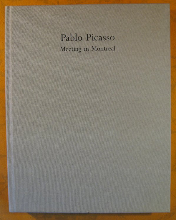Pablo Picasso: Meeting in Montreal