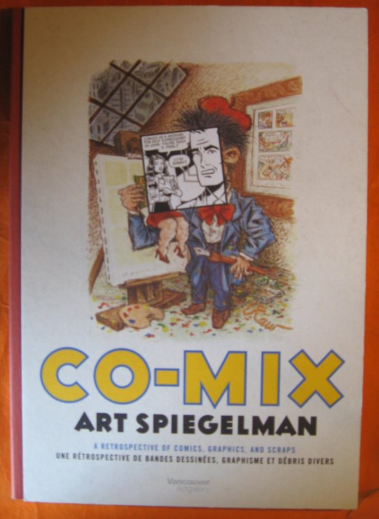 Co-mix Art Spiegelman: A Retrospective of Comics, Graphics, and Scraps