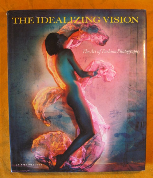 The Idealizing Vision: The Art of Fashion Photography