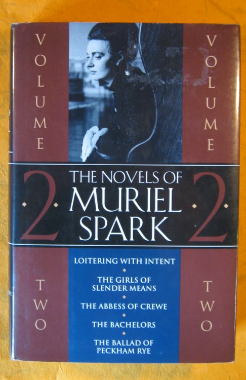 The Novels of Muriel Spark: Volume 2: Loitering With Intent/the Girls of Slender Means/the Abbess of Crewe/the Bachelors/the Ballad of Peckham Rye