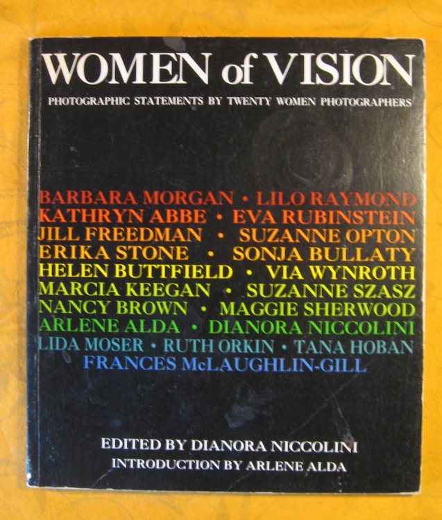Women of Vision: Photographic Statements by Twenty Women Photographers