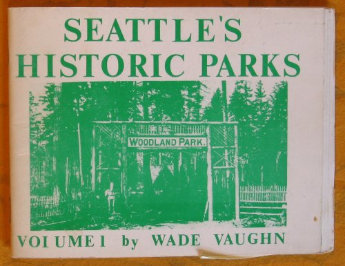 Seattle's Historic Parks Volume 1