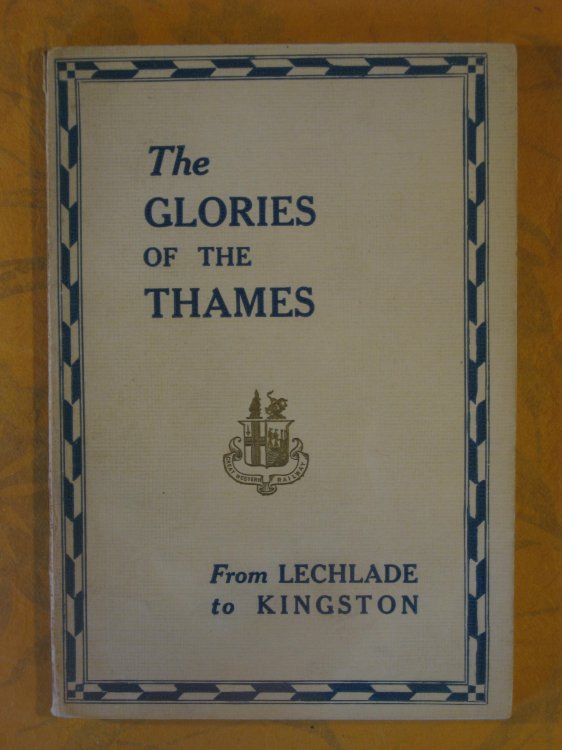 The Glories of the Thames from Lechlade to Kingston