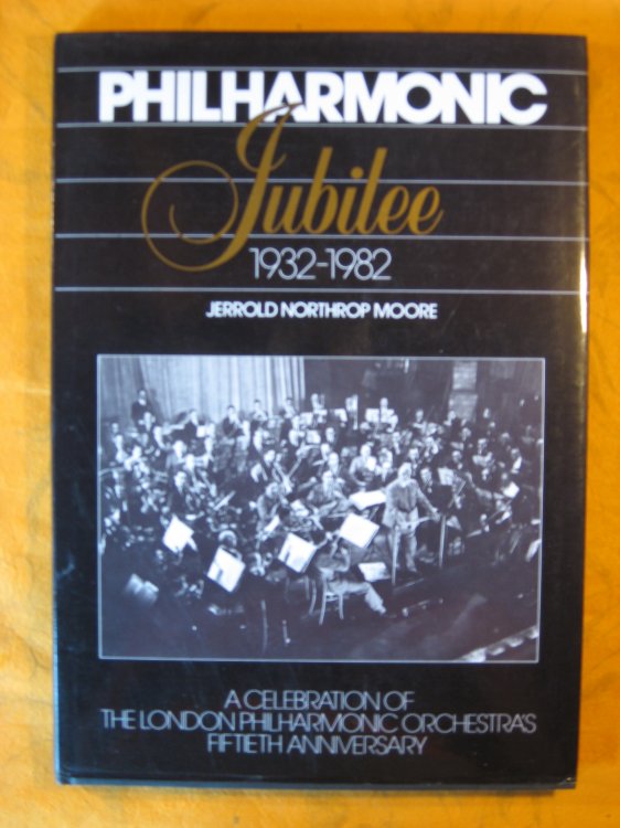 Philharmonic jubilee, 1932-1982: A celebration of the London Philharmonic Orchestra's fiftieth anniversary