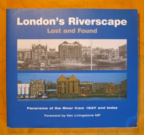 London's Riverscape Lost and Found: Panorama of the River from 1937 and Today