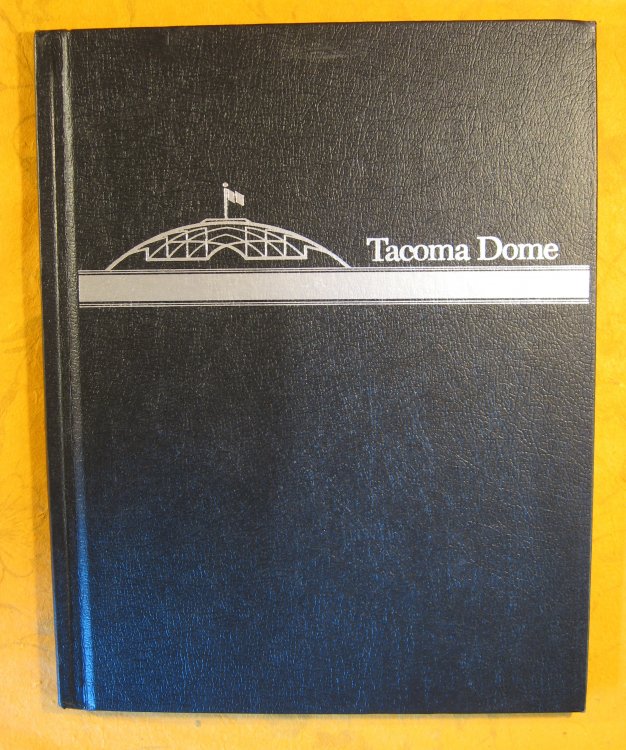 Tacoma Dome: Built By and for the People of the City of Tacoma, Washington