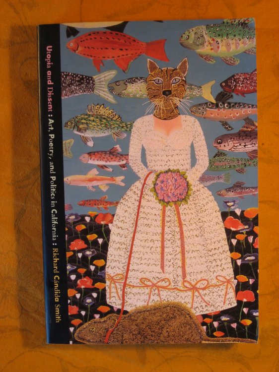 Utopia and Dissent: Art, Poetry, and Politics in California