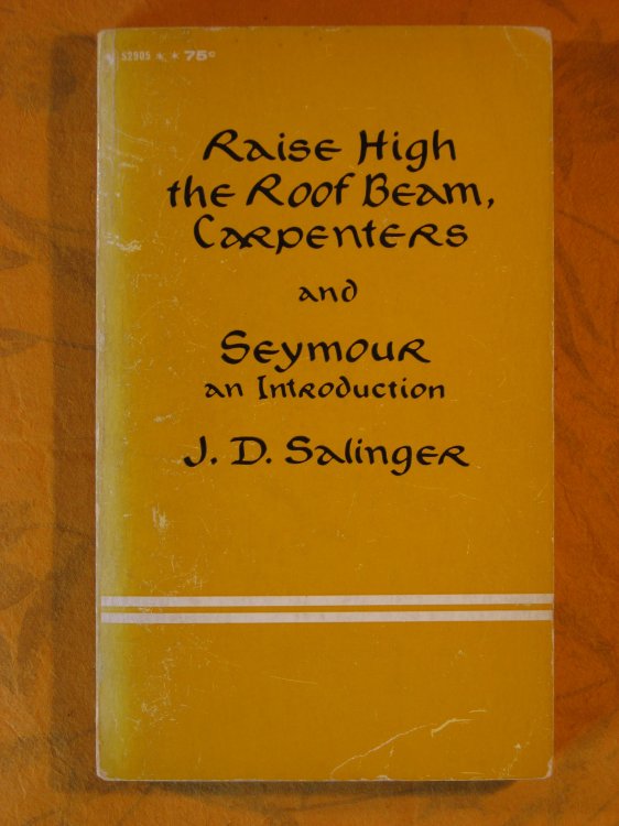 Raise High the Roof Beam Carpenters and Seymour: An Introduction