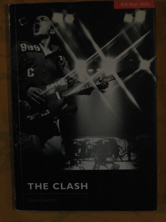 The Clash: Kill Your Idols (Kill Your Idols Series)