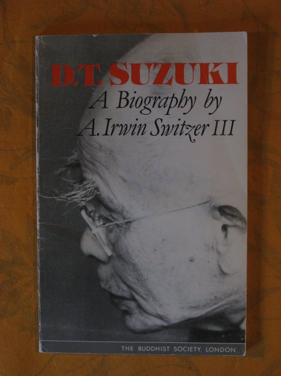 D.T. Suzuki: a Biography By A. Irwin Switzer III