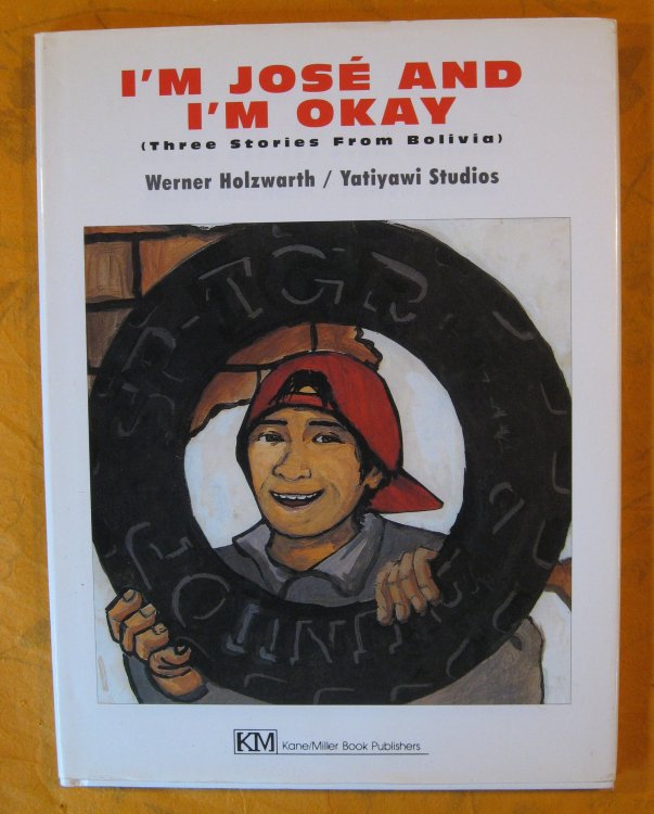 I'm Jose and I'm Okay: Three Stories from Bolivia