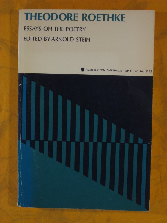 Theodore Roethke: Essays on the Poetry