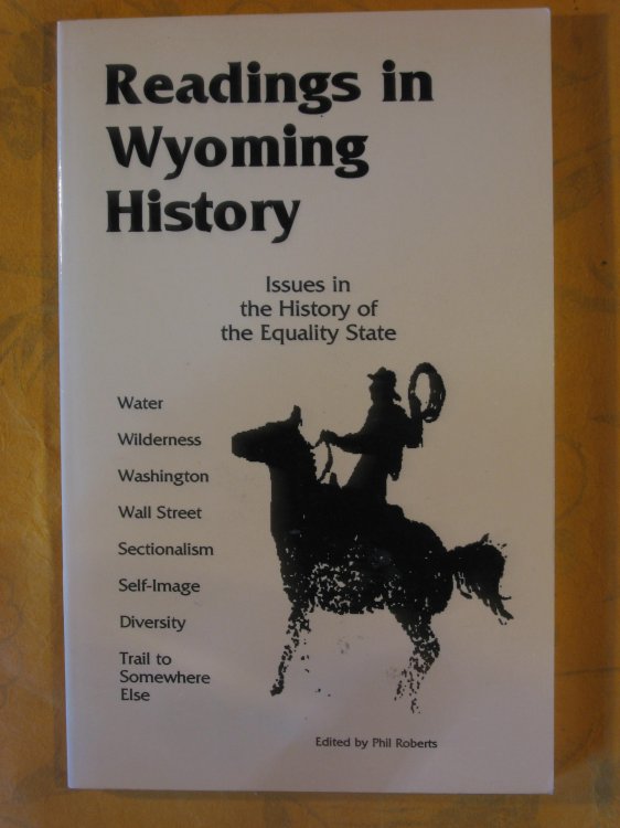 Readings in Wyoming History: Issues in the History of the Equality State