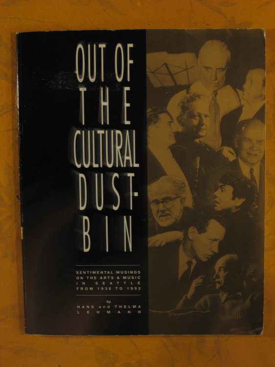 Out of the cultural dustbin: Sentimental musings on art and music in Seattle from 1936 to 1992
