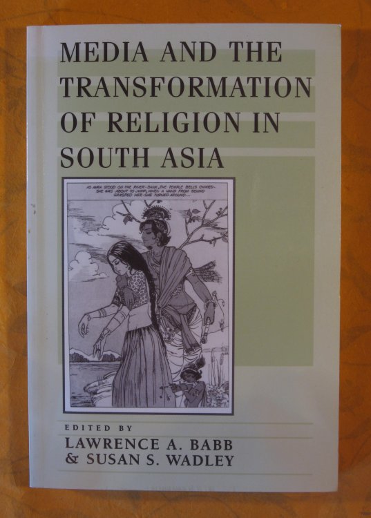 Media and the Transformation of Religion in South Asia