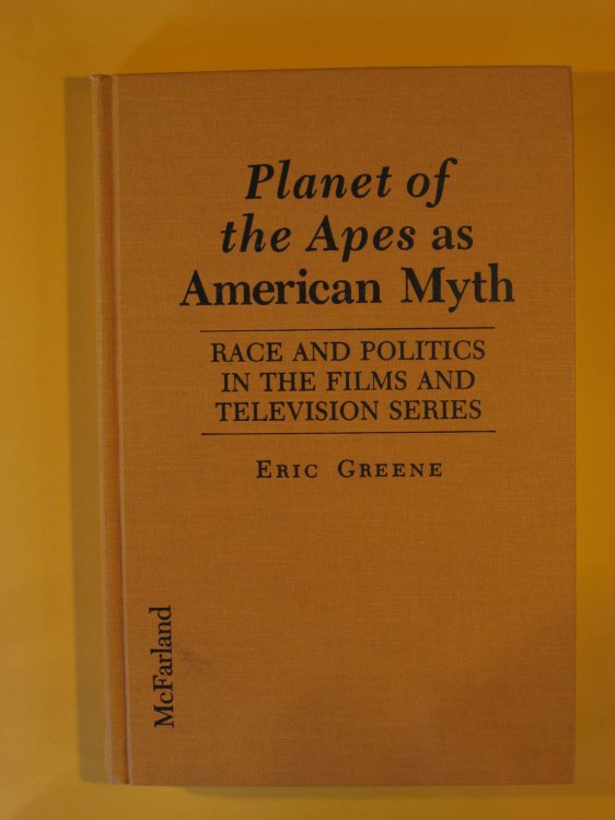 Planet of the Apes As American Myth: Race and Politics in the Films and Television Series