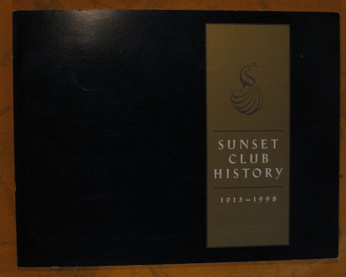 Sunset Club History 1913 - 1998