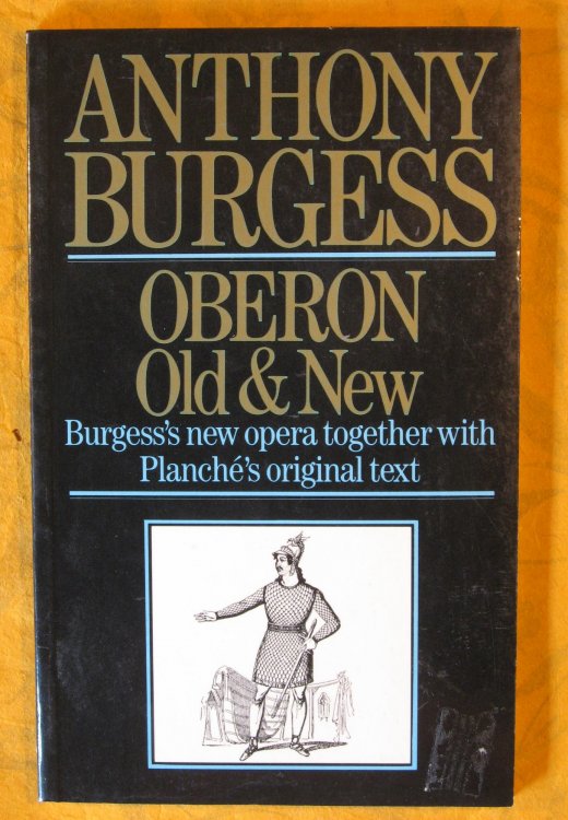 Oberon Old & New: Burgess's New Opera Together with Planche's Original Text