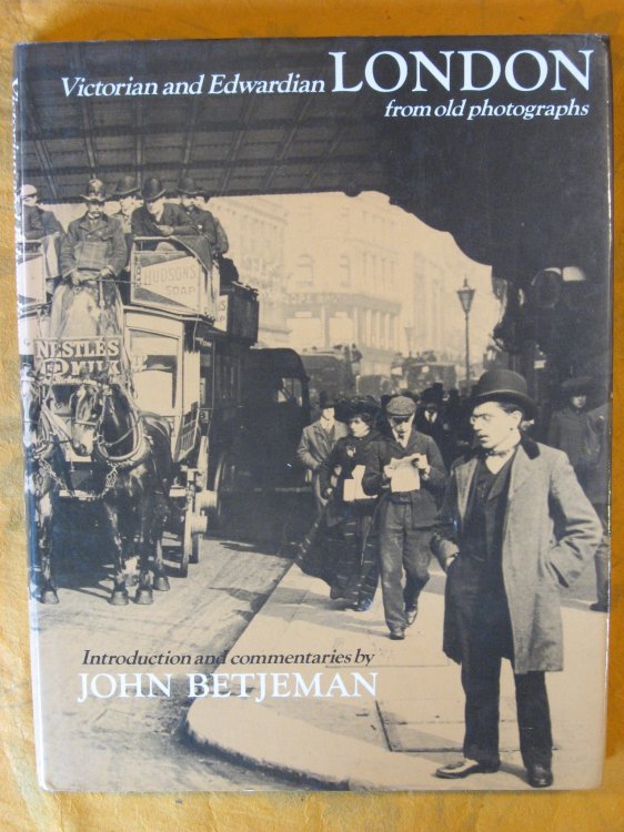Victorian and Edwardian London from Old Photographs;