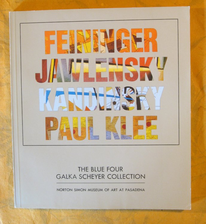 The Blue Four: Galka Scheyer Collection: Feininger, Jawlensky, Kandinsky, Paul Klee