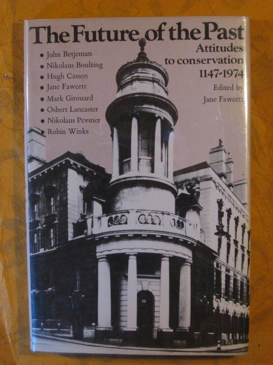 The Future of the Past: Attitudes to Conservation 1174-1974