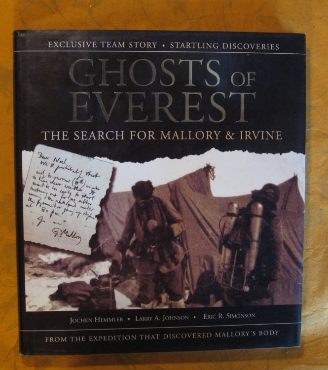 Ghosts of Everest: The Search for Mallory & Irvine ; From the Expedition That Discovered Mallory's Body