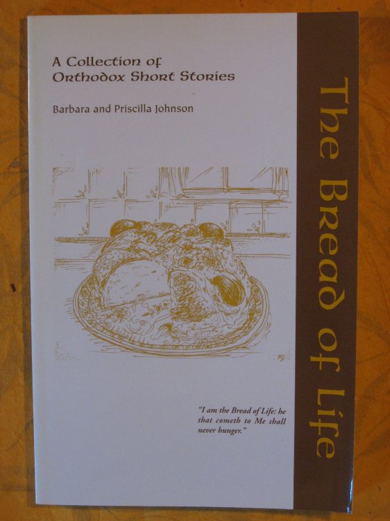 The Bread of Life: A Collection of Orthodox Short Stories