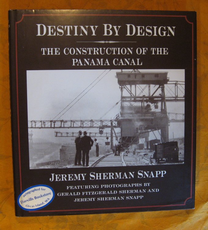 Destiny by Design: The Construction of the Panama Canal