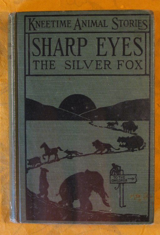 Sharp Eyes the Silver Fox: His Many Adventures (Kneetime Animal Stories)