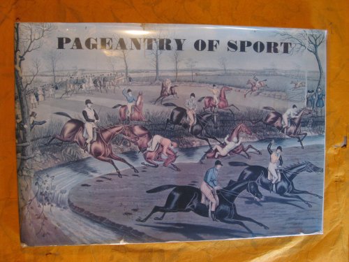 Pageantry of Sport: From the Age of Chivalry to the Age of Victoria