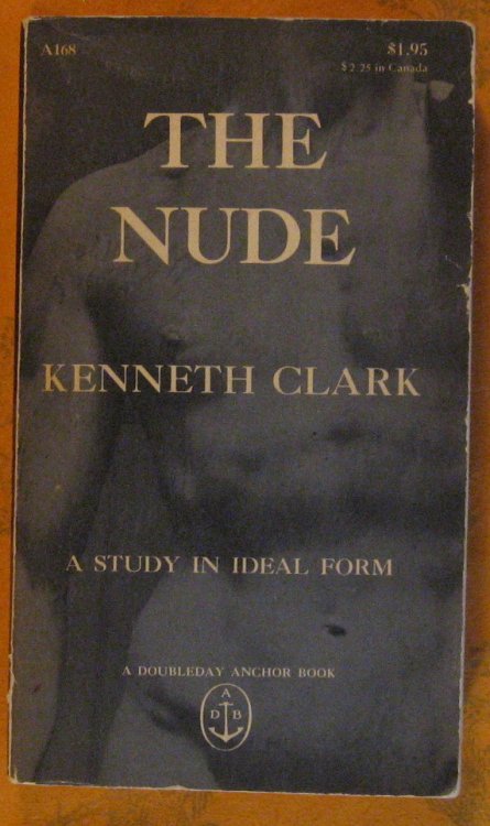 The Nude: A Study in Ideal Form (Bollingen Series, No 35, A.W. Mellon Lectures in the Fine Arts, Vol 2)