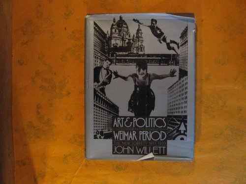 Art and Politics in the Weimar Period: The New Sobriety 1917-1933