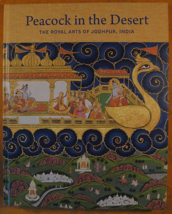 Peacock in the Desert: The Royal Arts of Jodhpur, India