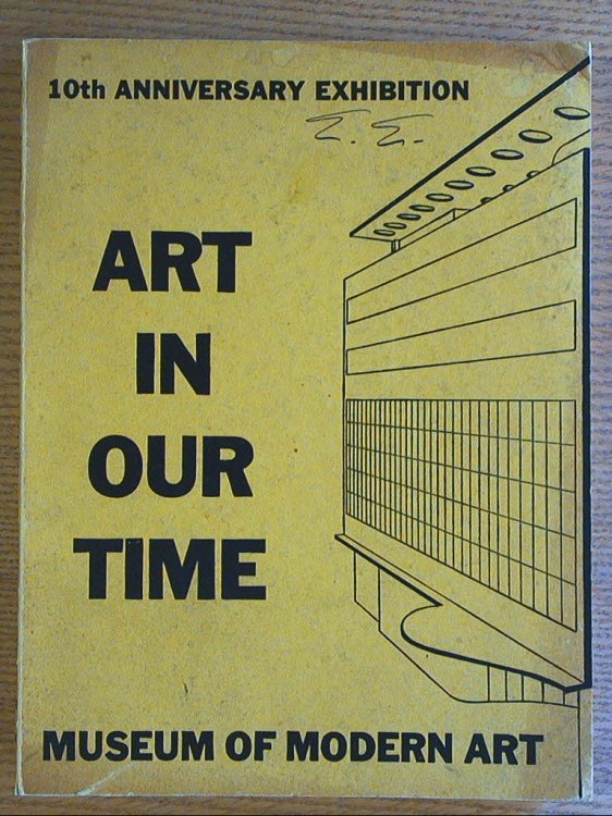 Art in Our Time: An Exhibition to Celebrate the Tenth Anniversary of the Museum of Modern Art and the Opening of it New Building Held at the Time of the New York World's Fair