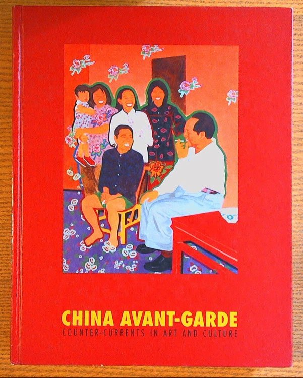 China Avant-Garde: Counter-Currents in Art and Culture