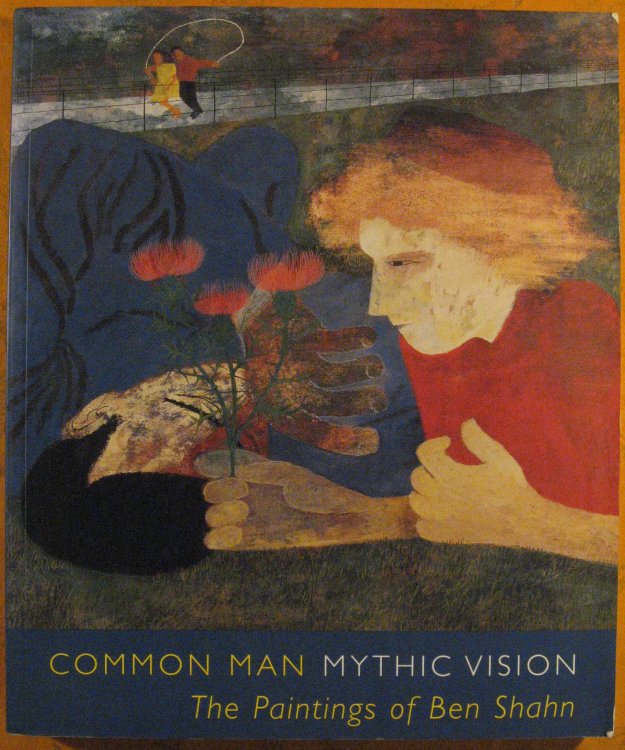 Common Man, Mythic Vision: The Paintings of Ben Shahn