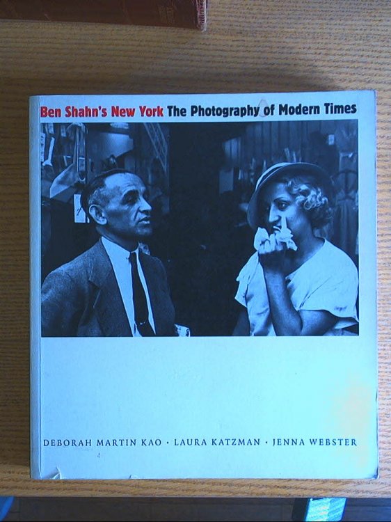 Ben Shahn's New York : The Photography of Modern Times