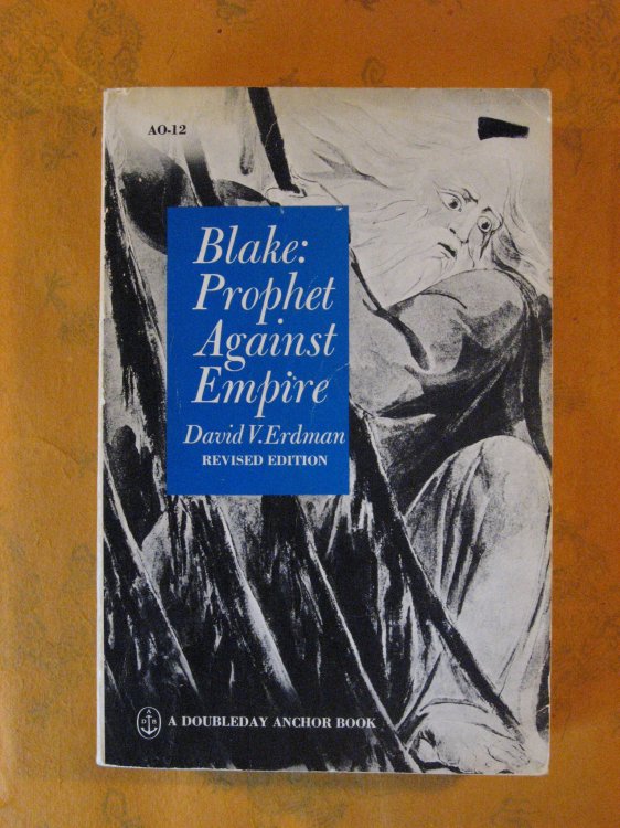 Blake: Prophet Against Empire: a Poet's Interpretation of the History of His Own Times