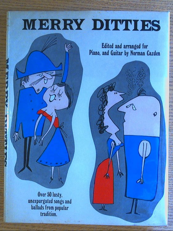 Merry Ditties: over 50 Lusty, Unexpurgated Songs and Ballads from Popular Tradition, Edited and Arranged for Piano & Guitar