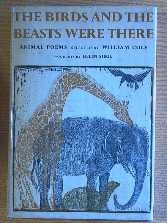 Birds and the Beasts Were There, The: Animal Poems