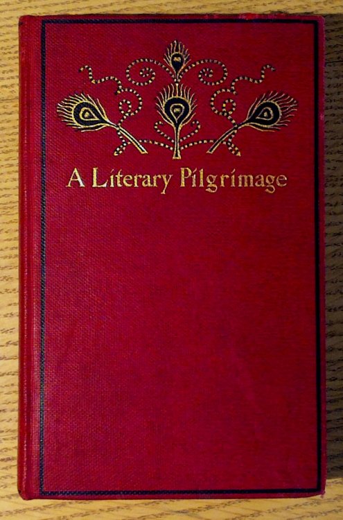 A Literary Pilgrimage Among the Haunts of Famous British Authors (Eleventh Edition)