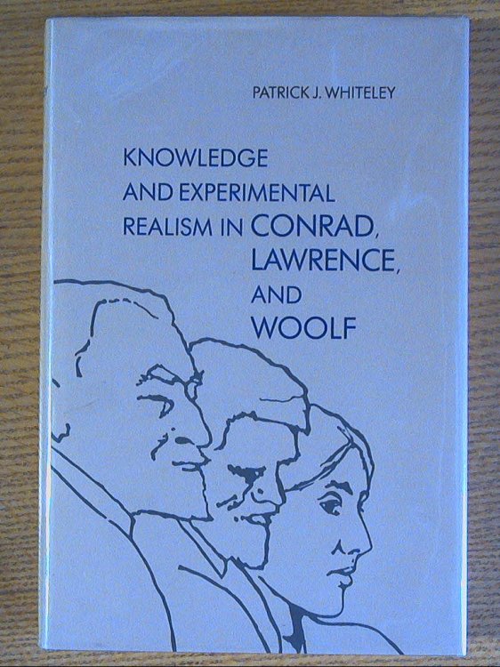 Knowledge and Experimental Realism in Conrad, Lawrence, and Woolf