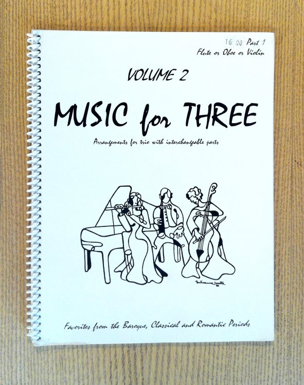 Music for Three Volume 2: Favorites from the Baroque, Classical, and Romantic Periods for Flute or Oboe or Violin