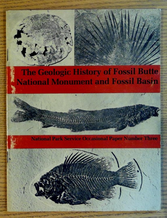 The Geological History of Fossil Butte National Monument and Fossil Basin - National Park Service Occasional Paper Number Three