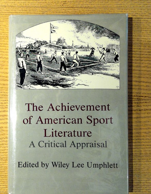 The Achievement of American Sport Literature: A Critical Appraisal
